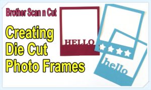 die cut photo frames scan n cut tutorial